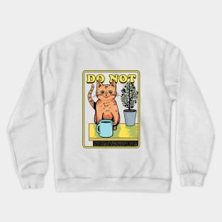 Do Not Crewneck Sweatshirt